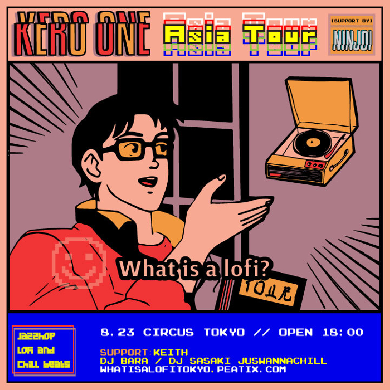 What is a Lofi? KERO ONE Japan Tour supported by Cocalero