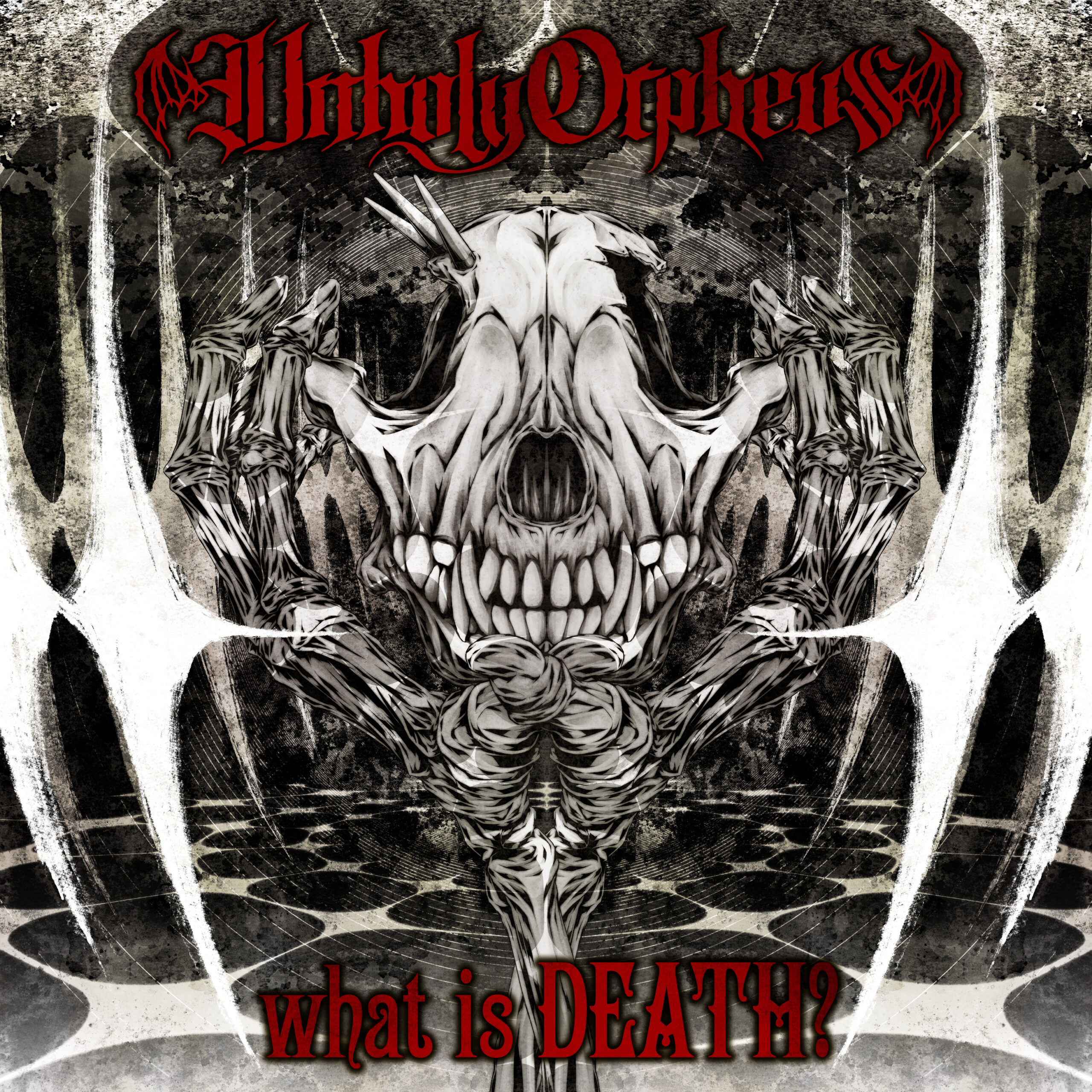 Unholy Orpheus/ 「what is DEATH?」